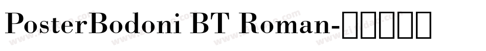 PosterBodoni BT Roman字体转换
